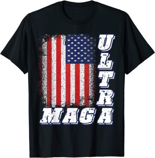 Trump Ultra MAGA And Proud Republican Conservative Tee Shirt