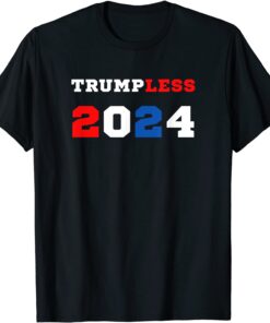 Trumpless 2024 Political Democrats Anti-Trump Pro-Biden Tee Shirt