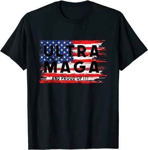 ULTRA MAGA And Proud Of It 4th Of July Vintage US Flag Tee Shirt