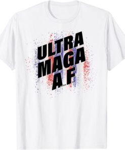 Ultra MAGA AF America First MAGA King Trump Ultra-MAGA AF Tee Shirt