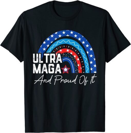 Ultra MAGA And Proud Of It Anti-Biden Rainbow America Flag Tee Shirt