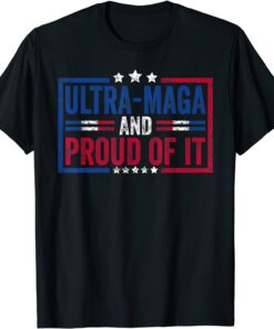 Ultra MAGA And Proud Of It Anti-Biden Tee Shirt