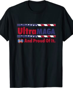 Ultra MAGA And Proud Of It Make Trump 2024 Anti Biden Tee Shirt