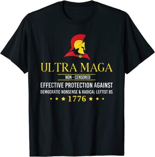 Ultra MAGA Non Censored Tee Shirt