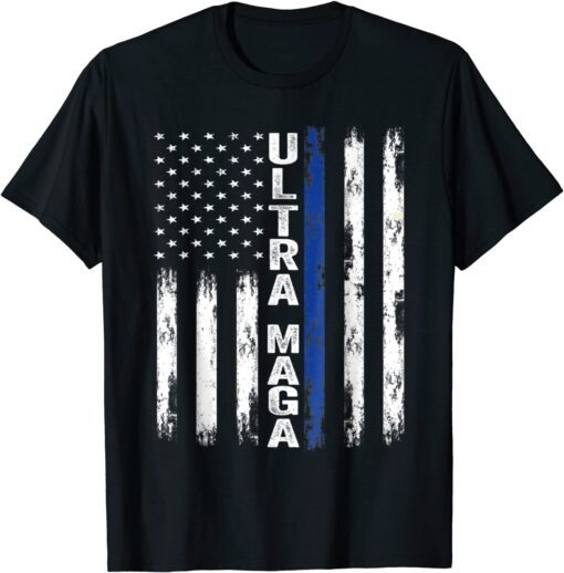 Ultra MAGA USA Flag Ultra Mega Proud Tee Shirt