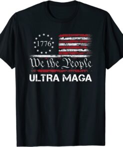 Ultra MAGA - We The People Proud Republican USA Flag T-Shirt