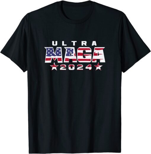 Ultra Maga 2024 Tee Shirt