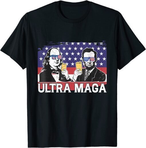 Ultra Maga 4th of July Franklin Lincoln Drinking USA Flag T-Shirt