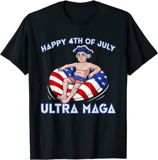 Ultra Maga 4th of July George Washington Drinking USA Flag Tee Shirt