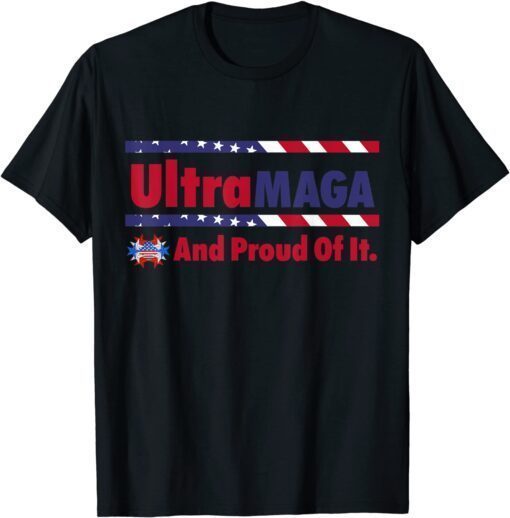 Ultra Maga And Proud Of It Vintage American Flag Tee Shirt