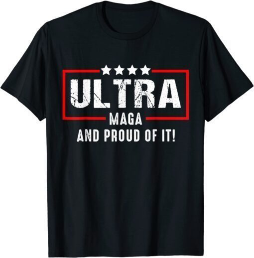 Ultra Maga Donald Trump Joe Biden Republican Proud Of It Tee Shirt