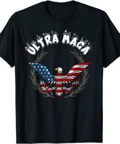 Ultra Maga Eagle 2022 Great Maga King cool Ultra Maga Eagle Tee Shirt