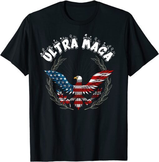 Ultra Maga Eagle 2022 Great Maga King cool Ultra Maga Eagle Tee Shirt