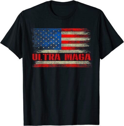 Ultra Maga Great MAGA King Pro Trump American Flag Vintage Tee Shirt