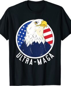 Ultra Maga Great MAGA King Pro Trump Eagle Tee Shirt