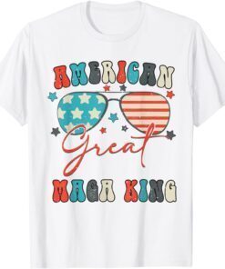 Ultra Maga Great Maga King 4th Of July Tee Shirt