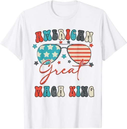 Ultra Maga Great Maga King 4th Of July Tee Shirt