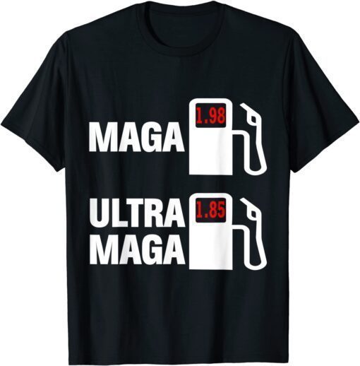 Ultra Maga Maga King Anti Biden Gas Prices Republicans Tee Shirt