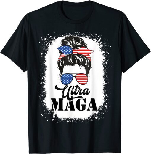 Ultra Maga Messy Bun, Great Ultra MAGA Tee Shirt