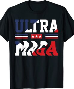 Ultra Maga Patriotic Trump Republicans USA Flag Tee Shirt