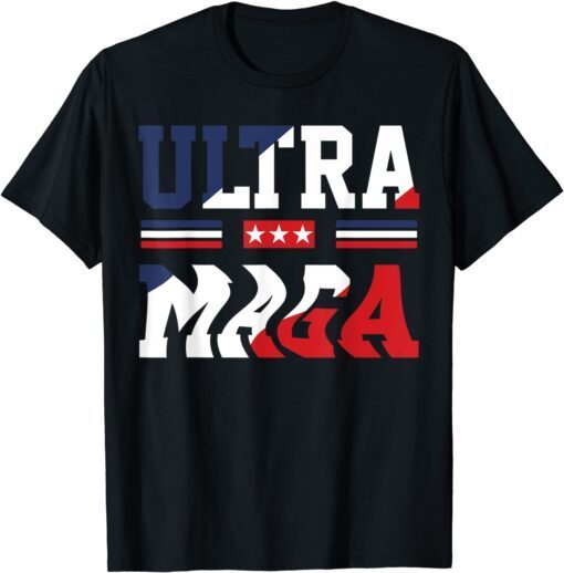 Ultra Maga Patriotic Trump Republicans USA Flag Tee Shirt