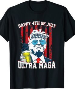 Ultra Maga Proud Pro Trump Happy 4th Of July American Flag Tee Shirt