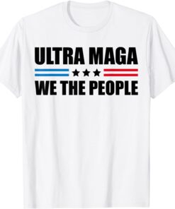 Ultra Maga Proud USA Flag Ultra-Maga Tee Shirt