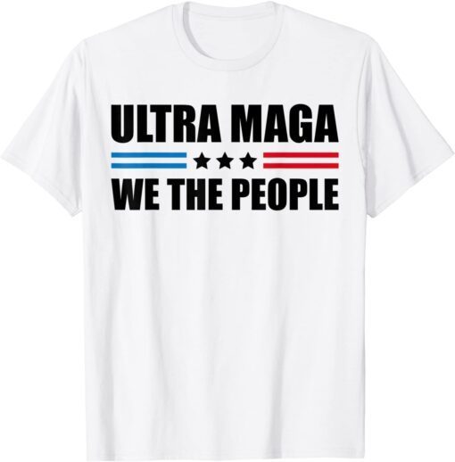 Ultra Maga Proud USA Flag Ultra-Maga Tee Shirt