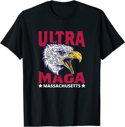 Ultra Maga Proud Ultra-Maga Massachusetts Tee Shirt