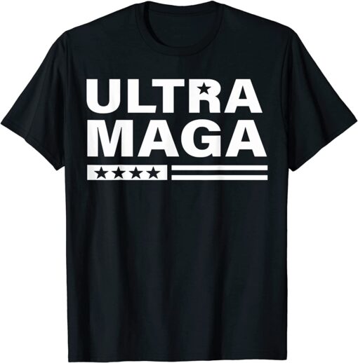 Ultra Maga Proud Ultra-Maga Tee Shirt