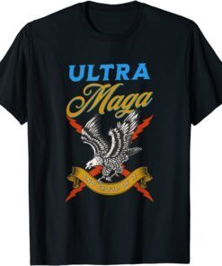 Ultra Maga and Proud of it, Proud Ultra-Maga USA Bald Eagle Tee Shirt