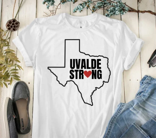 Uvalde Strong, Pray For Texas, Texas Lover Tee Shirt