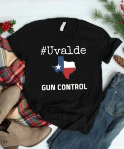 Uvalde Texas, Stop Gun Violence, Gun Control Tee Shirt