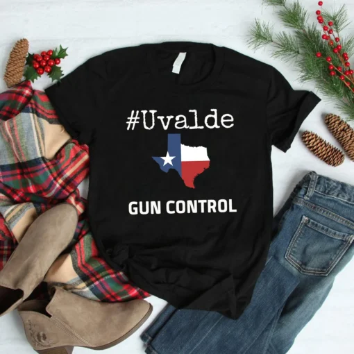 Uvalde Texas, Stop Gun Violence, Gun Control Tee Shirt