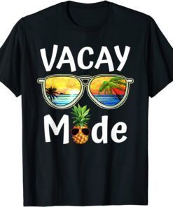 Vacay Mode Family Vacation Summer Sunglasses Beach Pineapple Tee Shirt