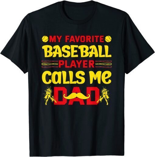 Vintage My Favorite Baseball Player Calls Me Dad Fathers Day Tee Shirt