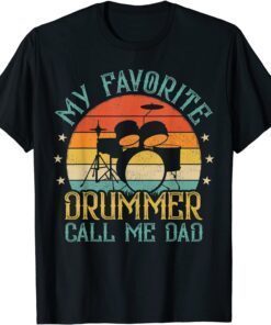 Vintage My Favorite Drummer Call Me Dad Drummer Father's Day Tee Shirt