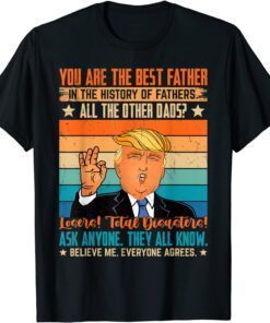 Vintage You Are The Best Father Support Trump Father's Day Tee Shirt