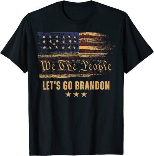 We The People Let's Go Brandon American Flag Tee Shirt