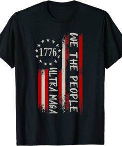 We The People Proud Ultra Maga Flag Tee ShirtWe The People Proud Ultra Maga Flag Tee Shirt