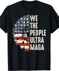 We The People Ultra Maga Proud Republican Vintage USA Flag Tee Shirt