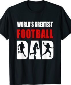 World's Greatest Football Dad Tee Shirt