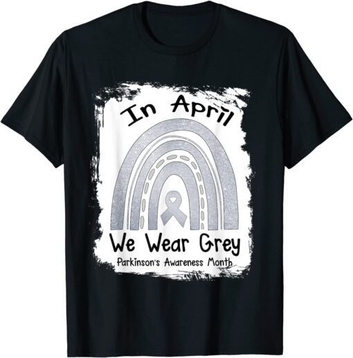 in April we wear gray Parkinson Awareness day Rainbow T-Shirt