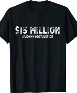 $15 Million Johnny Got Justice Tee Shirt
