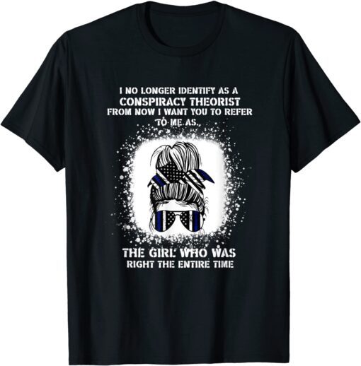 4th Of July I No Longer Identify As A Conspiracy Theorist Tee Shirt