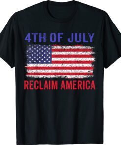 4th Of July - Reclaim America Trump Support Tee Shirt