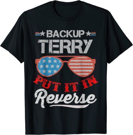 4th of July 2022 Back it Up Terry Flag USA Sunglasses Tee Shirt