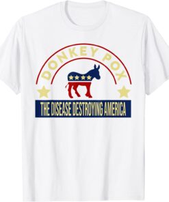 4th of July Biden Donkey Pox The Disease Destroying America Tee Shirt