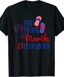 4th of July Flip Flops Fireworks and Freedom Fourth of July Tee shirt