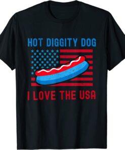 4th of July Hot Diggity Dog I Love The USA Hot Dog Tee Shirt